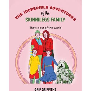 Austin Macauley Publishers The Incredible Adventures Of The Skinnilegs Family : They'Re Out Of This World Austin Macauley Publishers The Incredible Adventures Of The Skinnilegs Family : They'Re Out Of This World