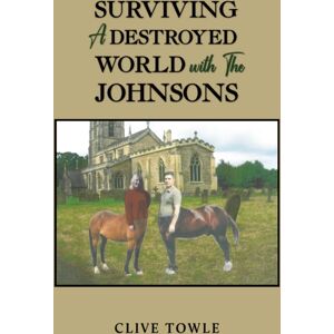 Austin Macauley Publishers Surviving A Destroyed World With The Johnsons Austin Macauley Publishers Surviving A Destroyed World With The Johnsons