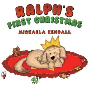 Austin Macauley Publishers Ralph'S First Christmas Austin Macauley Publishers Ralph'S First Christmas