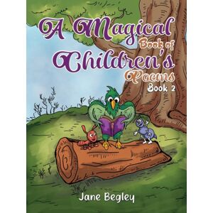 Austin Macauley Publishers A Magical Book Of Children'S Poems - Book 2 Austin Macauley Publishers A Magical Book Of Children'S Poems - Book 2