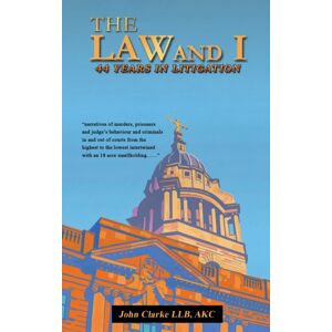 Austin Macauley Publishers The Law And I : 44 Years In Litigation Austin Macauley Publishers The Law And I : 44 Years In Litigation