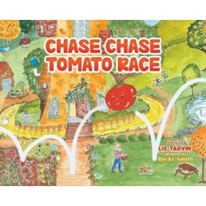 Austin Macauley Publishers Chase Chase Tomato Race Austin Macauley Publishers Chase Chase Tomato Race