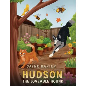 Austin Macauley Publishers Hudson : The Loveable Hound Austin Macauley Publishers Hudson : The Loveable Hound