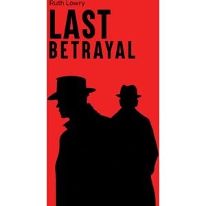 Austin Macauley Publishers Last Betrayal Austin Macauley Publishers Last Betrayal