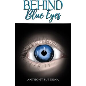 Austin Macauley Publishers Behind Blue Eyes Austin Macauley Publishers Behind Blue Eyes