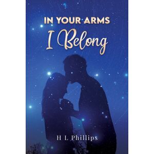 Austin Macauley Publishers In Your Arms I Belong Austin Macauley Publishers In Your Arms I Belong