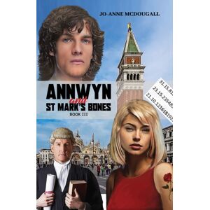 Austin Macauley Publishers Annwyn And St Mark'S Bones : Book Iii Austin Macauley Publishers Annwyn And St Mark'S Bones : Book Iii