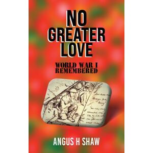 Austin Macauley Publishers No Greater Love Austin Macauley Publishers No Greater Love