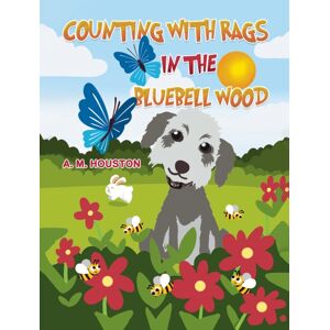 Austin Macauley Publishers Counting With Rags In The Bluebell Wood Austin Macauley Publishers Counting With Rags In The Bluebell Wood