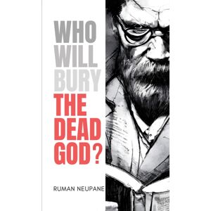 Austin Macauley Publishers Who Will Bury The Dead God? Austin Macauley Publishers Who Will Bury The Dead God?