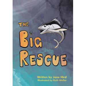 Austin Macauley Publishers The Big Rescue Austin Macauley Publishers The Big Rescue