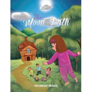 Austin Macauley Publishers The Moon Path Austin Macauley Publishers The Moon Path