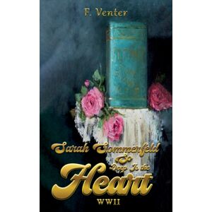 Austin Macauley Publishers Sarah Sommerfeld: So Deep Is The Heart Wwii Austin Macauley Publishers Sarah Sommerfeld: So Deep Is The Heart Wwii