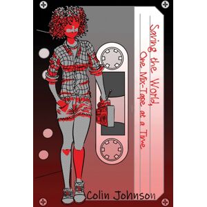 Austin Macauley Publishers Saving The World, One Mix-Tape At A Time Austin Macauley Publishers Saving The World, One Mix-Tape At A Time