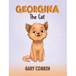 Austin Macauley Publishers Georgina The Cat Austin Macauley Publishers Georgina The Cat