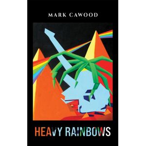 Austin Macauley Publishers Heavy Rainbows Austin Macauley Publishers Heavy Rainbows