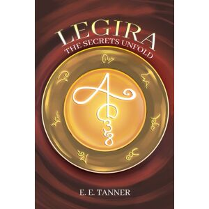 Austin Macauley Publishers Legira : The Secrets Unfold Austin Macauley Publishers Legira : The Secrets Unfold