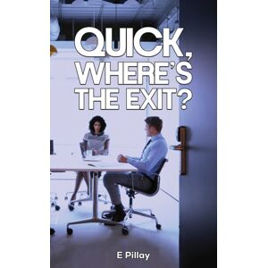 Austin Macauley Publishers Quick, Where'S The Exit? Austin Macauley Publishers Quick, Where'S The Exit?