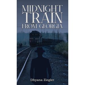 Austin Macauley Publishers Midnight Train From Georgia Austin Macauley Publishers Midnight Train From Georgia