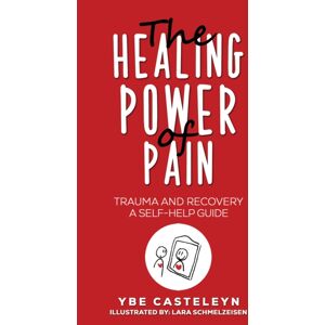 Austin Macauley Publishers The Healing Power Of Pain : Trauma And Recovery: A Self-Help Guide Austin Macauley Publishers The Healing Power Of Pain : Trauma And Recovery: A Self-Help Guide