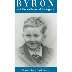 Austin Macauley Publishers Byron And The Kindness Of Strangers Austin Macauley Publishers Byron And The Kindness Of Strangers