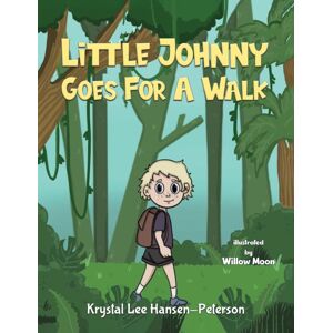Austin Macauley Publishers Little Johnny Goes For A Walk Austin Macauley Publishers Little Johnny Goes For A Walk
