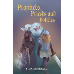 Austin Macauley Publishers Prophets, Priests And Politics Austin Macauley Publishers Prophets, Priests And Politics