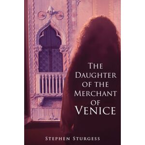 Austin Macauley Publishers The Daughter Of The Merchant Of Venice Austin Macauley Publishers The Daughter Of The Merchant Of Venice