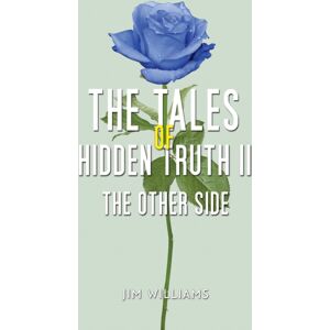 Austin Macauley Publishers The Tales Of Hidden Truth Ii : The Other Side Austin Macauley Publishers The Tales Of Hidden Truth Ii : The Other Side