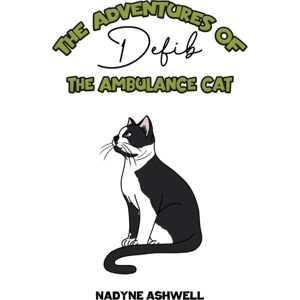 Austin Macauley Publishers The Adventures Of Defib The Ambulance Cat Austin Macauley Publishers The Adventures Of Defib The Ambulance Cat
