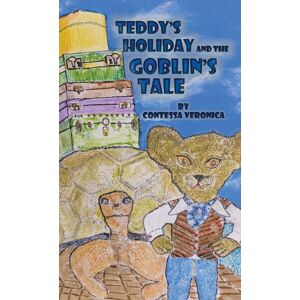 Austin Macauley Publishers Teddy'S Holiday And The Goblin'S Tale Austin Macauley Publishers Teddy'S Holiday And The Goblin'S Tale