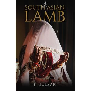 Austin Macauley Publishers A South Asian Lamb Austin Macauley Publishers A South Asian Lamb