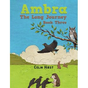 Austin Macauley Publishers Ambra: The Long Journey : Book Three Austin Macauley Publishers Ambra: The Long Journey : Book Three