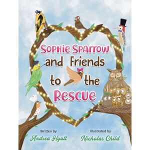 Austin Macauley Publishers Sophie Sparrow And Friends To The Rescue Austin Macauley Publishers Sophie Sparrow And Friends To The Rescue
