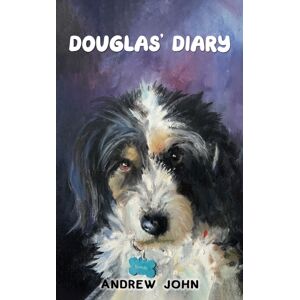 Austin Macauley Publishers Douglas' Diary Austin Macauley Publishers Douglas' Diary