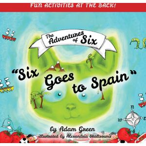 Austin Macauley Publishers Six Goes To Spain Austin Macauley Publishers Six Goes To Spain