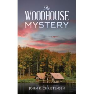 Austin Macauley Publishers The Woodhouse Mystery Austin Macauley Publishers The Woodhouse Mystery