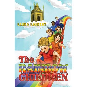 Austin Macauley Publishers The Rainbow Children Austin Macauley Publishers The Rainbow Children