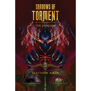 Austin Macauley Publishers Shadows Of Torment : The Endgame Austin Macauley Publishers Shadows Of Torment : The Endgame
