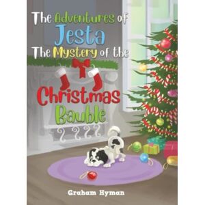 Austin Macauley Publishers The Adventures Of Jesta - The Mystery Of The Christmas Bauble Austin Macauley Publishers The Adventures Of Jesta - The Mystery Of The Christmas Bauble