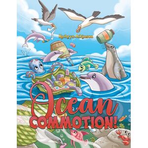 Austin Macauley Publishers Ocean Commotion! Austin Macauley Publishers Ocean Commotion!