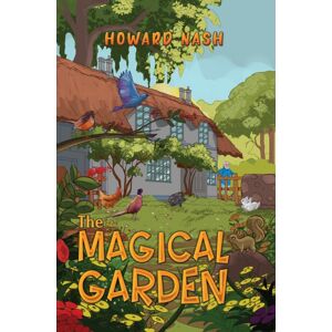Austin Macauley Publishers The Magical Garden Austin Macauley Publishers The Magical Garden