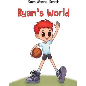 Austin Macauley Publishers Ryan’s World Austin Macauley Publishers Ryan’s World