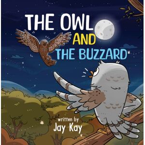 Austin Macauley Publishers The Owl And The Buzzard Austin Macauley Publishers The Owl And The Buzzard