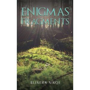 Austin Macauley Publishers Enigmas Fragments Austin Macauley Publishers Enigmas Fragments