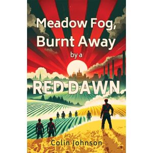 Austin Macauley Publishers Meadow Fog, Burnt Away By A Red Dawn Austin Macauley Publishers Meadow Fog, Burnt Away By A Red Dawn