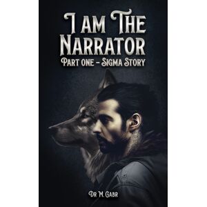 Austin Macauley Publishers I Am The Narrator : Part One – Sigma Story Austin Macauley Publishers I Am The Narrator : Part One – Sigma Story