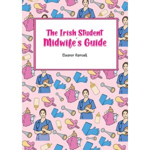 Austin Macauley Publishers The Irish Student Midwife'S Guide Austin Macauley Publishers The Irish Student Midwife'S Guide