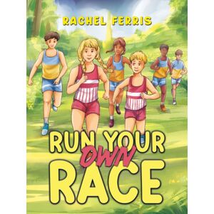 Austin Macauley Publishers Run Your Own Race Austin Macauley Publishers Run Your Own Race