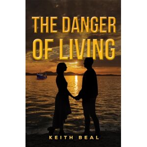 Austin Macauley Publishers The : Danger Of Living Austin Macauley Publishers The : Danger Of Living